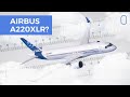 Could There Ever Be An Airbus A220XLR?