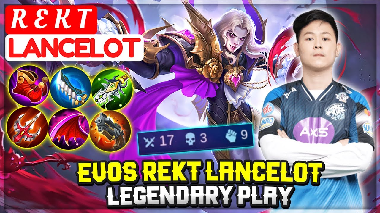 EVOS REKT Lancelot Legendary Play [ R E K T Lancelot ] Mobile Legends ...