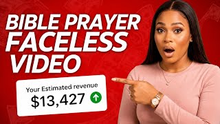 How I Create Faceless Bible Prayer Videos With AI 