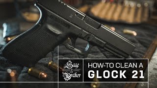 Glock 21 How To Clean And Disemble