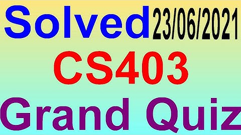 Cs403 today grand quiz|| cs403 live quiz attempt|| cs403 grand quiz live|| cs403 current grand quiz