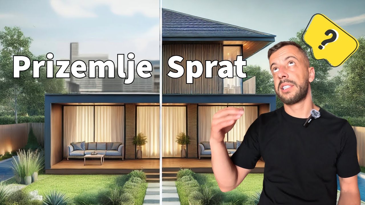 PRIZEMNA ILI SPRATNA KUĆA ??? Šta je bolje....