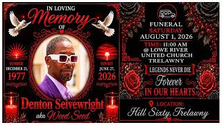 Denton Seivewright (Weed Seed) Thanksgiving Service @Lowe River United Church Trelawny Aug. 1, 2026