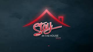 Stay in the House 2022 Mix/ Maniana Records