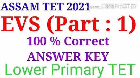 100% Correct EVS Answer Key (part 1) Lower Primary Assam TET 2021