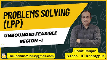 Linear Programming Problems(LPP)| UnBounded Feasible Region| Class 12 Maths | Rohit Ranjan (IIT KGP)
