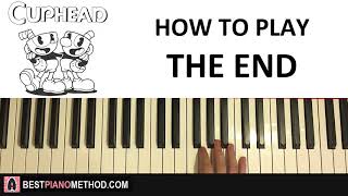 How To Play - Cuphead - The End Piano Tutorial Lesson