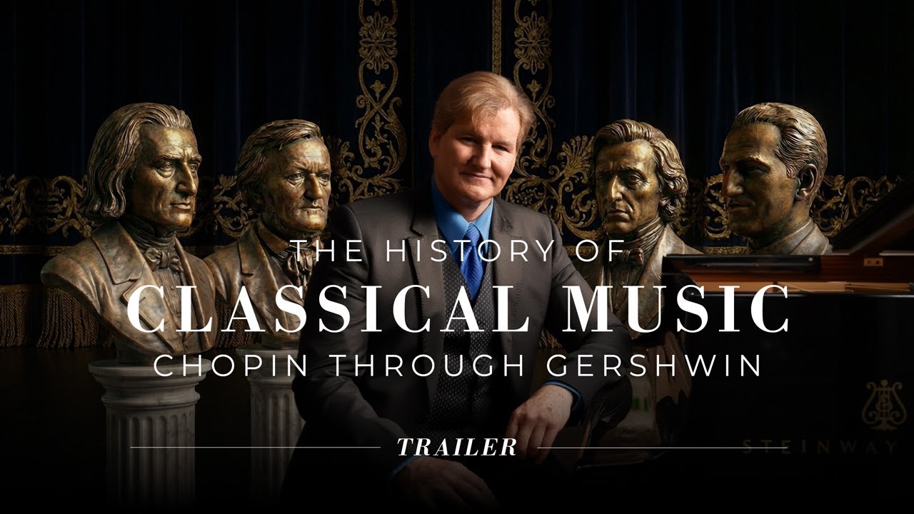 The History of Classical Music - Chopin through Gershwin