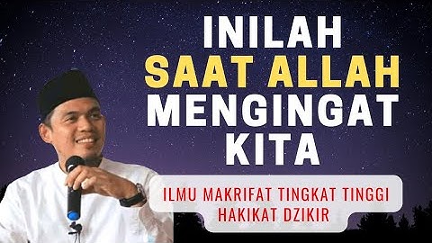 Kita Mengingat Allah atau Allah Mengingat kita? Ilmu makrifat tingkat tinggi❗skip jika belum siap❗