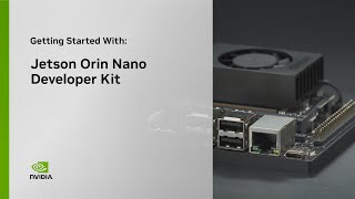Getting Started with the Jetson Orin Nano Developer Kit