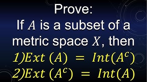 Ext(A)=Int(X-A) and Ext(X-A)=Int(A) Proofs | Maths |Mad Teacher