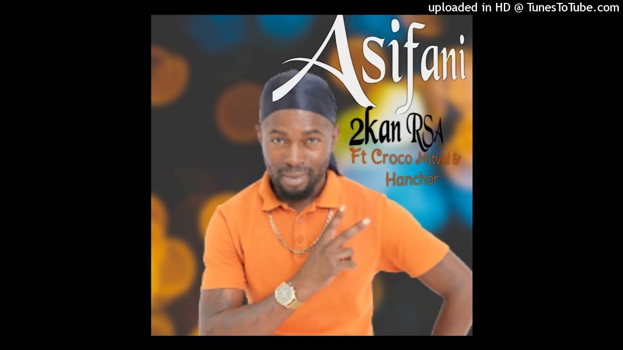 2kan RSA_ Asifani ft Croco Mitval & Hancho (Mega Wolf Records) (Venrap ...