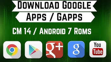 Download & Install Google Apps / Gapps For CM14 Android 7 Custom Roms