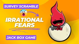 Irrational Fears - Jackbox Survey Scramble - Speed