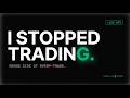 I stopped trading. Here's what I do instead.