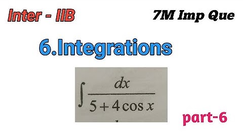 inter-IIB Maths || 6.Integration || Ap & Ts 7M important Questions|| inter 2nd year maths || maths2B