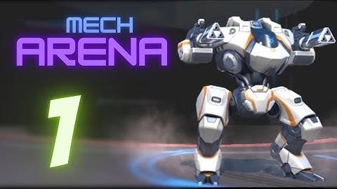 Mech Arena - Gameplay Walkthrough Part 1 - Tutorial (iOS, Android)