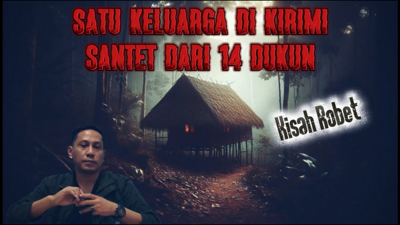 Satu Keluarga Dikirimi Santet Dari 14 Dukun || Kisah Robet