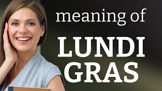 Exploring the Festive Phrase "Lundi Gras"