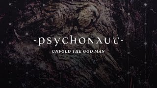 Psychonaut - Unfold The God Man (Full Album)