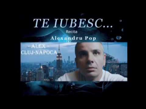 Alexandru Pop - te iubesc....