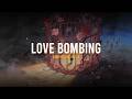 Love Bombing: The Most Dangerous Form of Love | In Penumbra