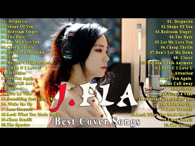 Best Cover Songs of J.FLA 2023  - 2023 제이플라 최신 커버송 모음 - Despacito , Shape Of You , Bedroom Singer class=