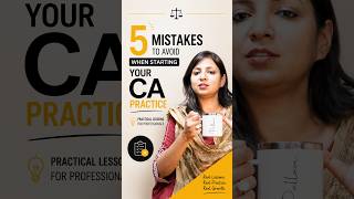 5 Mistakes to Avoid When Starting Your CA Practice | Practical Lessons for Professionals