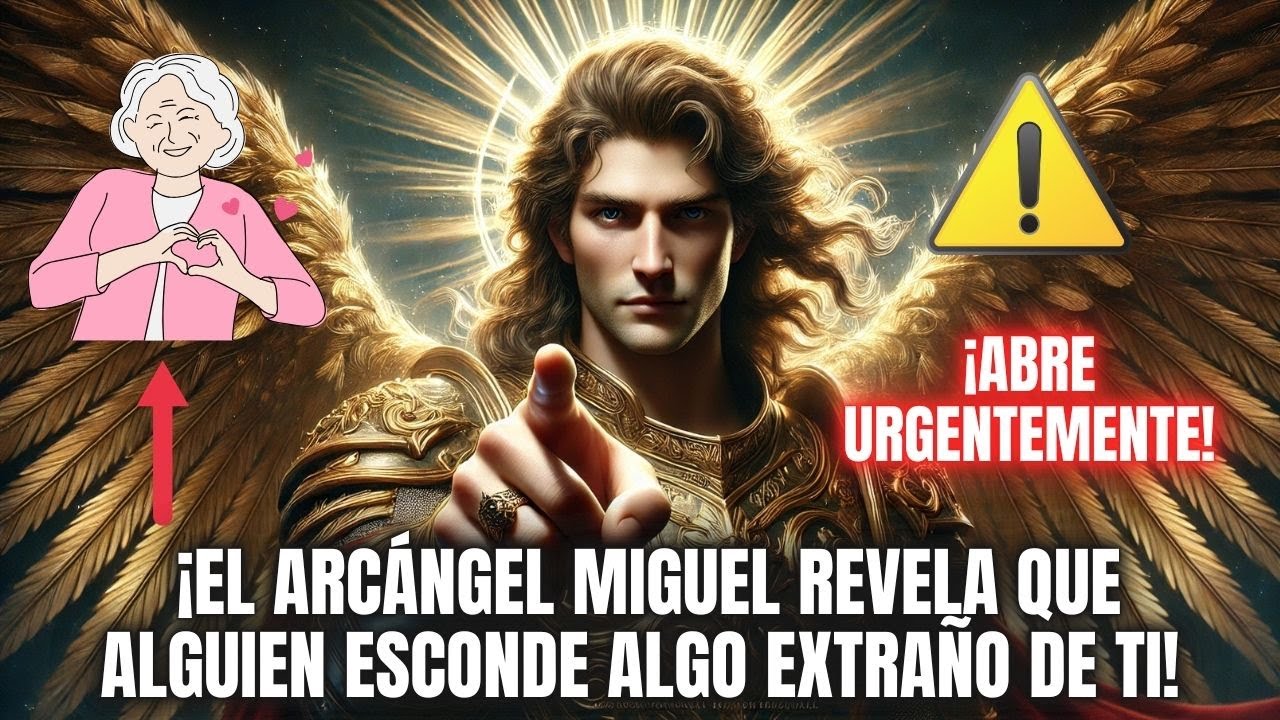 HIJO, ¡EL ARCÁNGEL MIGUEL REVELA QUE ALGUIEN ESCONDE ALGO EXTRAÑO DE TI ...