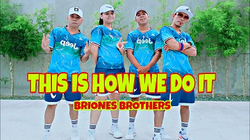 THIS IS HOW WE DO IT-Solid Base(Dj Rowel Remix)90's Dance Hits Tekno Remix Zumba | Briones Brothers