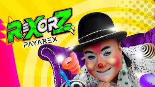 Payaso Rexorz un show para toda la familia