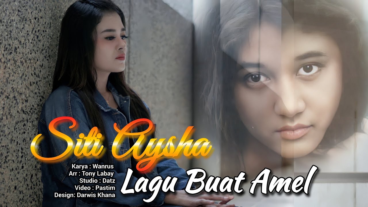 SITI AYSHA - LAGU BUAT AMEL