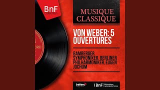 Der Freischütz, Op. 77, J. 277: Overture