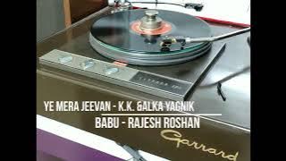 Ye Mera Jeevan - Babu - Rajesh Roshan ! GLASS PLATTER IN ACTION