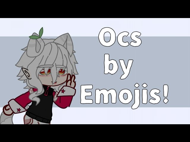 ✨Ocs by emojis✨ 