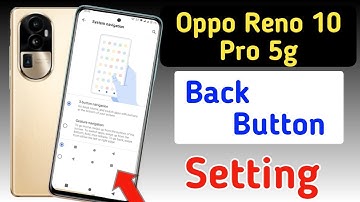 Oppo reno 10 pro 5g back button setting | Oppo reno 10 pro 5g me back button kaise lagaye/navigation