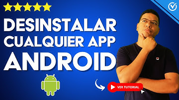 Cómo DESINSTALAR Correctamente CUALQUIER APP en tu ANDROID | 📲 Con y sin Root ❌