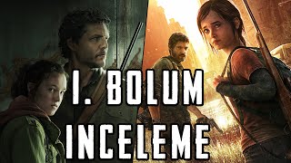 The Last Of Us 1. Bölüm Inceleme