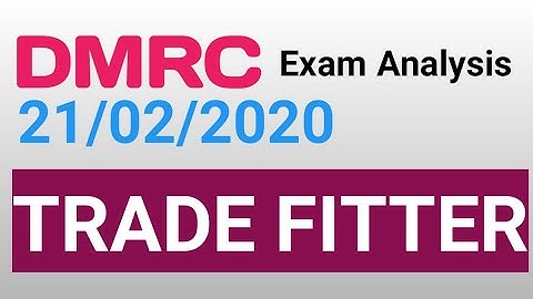 DMRC Exam Analysis (fitter maintainer) date 21/02/2020
