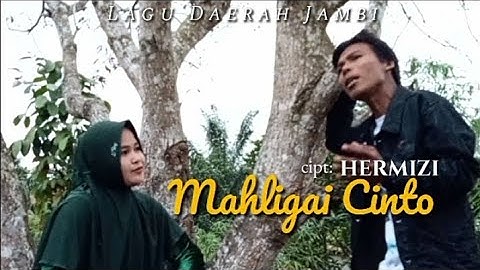 Lagu Jambi ~ MAHLIGAI CINTO_ Hermizi - official music video