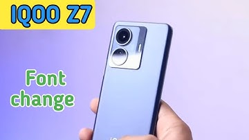 Font Setting In Iqoo Z7, Font Size Change In Iqoo Z7, How To Change Font Style In Iqoo Z7