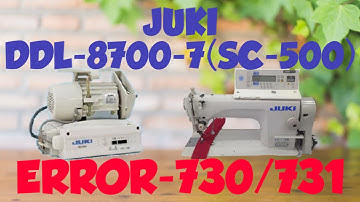 JUKI DDL-8700 A SC-500(CONTROL BOX) ERROR-730,731 PROBLEM AND SOLUTION(Error-730 এর সমস্যার সমাধান)