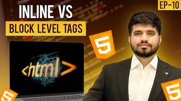 #10: HTML Inline vs Block Level Tags  | HTML Tutorial (2024)