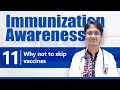 Why not to skip vaccines  immunization awareness  medical education uttar pradesh meup