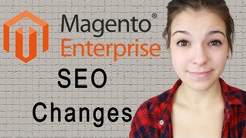 SEO Changes for Magento Enterprise Edition