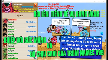 Kòi Trả Lời 1 Số Câu Hỏi Về Vụ Bung Vàng...Game Sẽ Đi Về Đâu...Review Trùm Namec Sv9 Qúa Đẳng Cấp