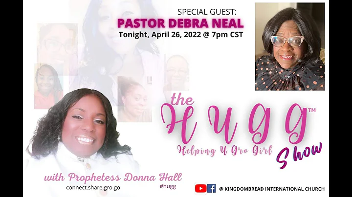 HUGG SHOW, Special Guest Pastor Debra Neal (4 26 2...