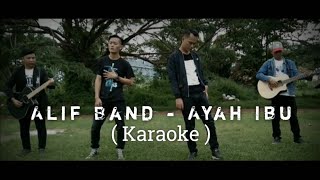 ALIF BAND FT SHANDY : AYAH IBU (KAROEKE) #alifband #ayahibu