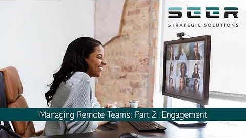 Managing Remote Teams   Part 2 Engage