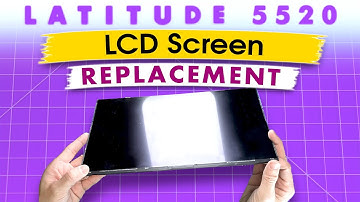 How To Upgrade or Replace Your LCD Screen | Dell Latitude 5520